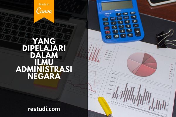 Yang Dipelajari Dalam Ilmu Administrasi Negara